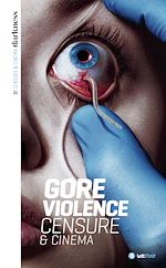 Télécharger le livre :  Darkness, censure et cinéma (1. Gore& violence)