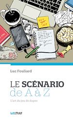 Télécharger le livre :  Le Scénario de A à Z