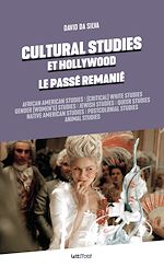Télécharger le livre :  Cultural Studies et Hollywood. Le passé remanié