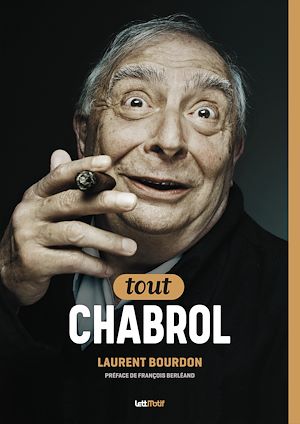 Téléchargez le livre :  Tout Claude Chabrol