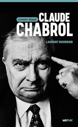Téléchargez le livre :  Comme disait Claude Chabrol