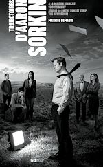 Télécharger le livre :  Trajectoires d'Aaron Sorkin