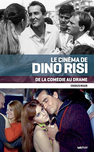 Téléchargez le livre :  Le Cinéma de Dino Risi, de la comédie au drame