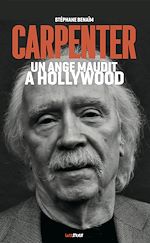 Télécharger le livre :  John Carpenter, un ange maudit à Hollywood