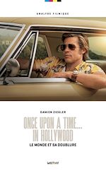 Télécharger le livre :  Once Upon a Time... in Hollywood, le monde et sa doublure