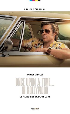 Téléchargez le livre :  Once Upon a Time... in Hollywood, le monde et sa doublure