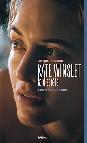 Téléchargez le livre :  Kate Winslet, la discrète