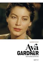 Télécharger le livre :  Ava Gardner, des films au mythe