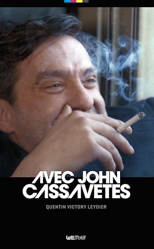 Téléchargez le livre :  Avec John Cassavetes