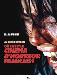 Télécharger le livre : Au bord de l'abîme. Où en est le cinéma d'horreur français ?