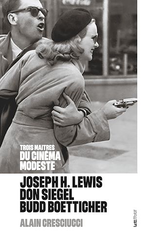 Téléchargez le livre :  3 maîtres du cinéma modeste : Joseph H Lewis, Don Siegel, Budd Boetticher