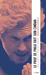 Télécharger le livre :  Le prof de philo fait son cinéma, sexe, livres et robe de chambre