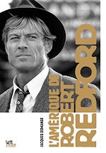 Télécharger le livre :  L'Amérique de Robert Redford (nouvelle édition)