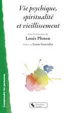 Télécharger le livre :  Vie psychique, spiritualité et vieillissement
