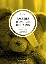 Télécharger le livre :  Facéties d'une vie de gamin