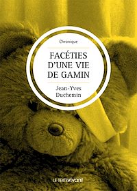 Téléchargez le livre :  Facéties d'une vie de gamin