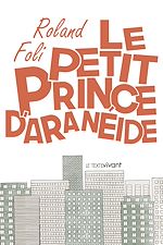 Télécharger le livre :  Le petit prince d'Aranéide
