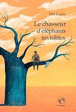 Télécharger le livre :  Le chasseur d'éléphants invisibles