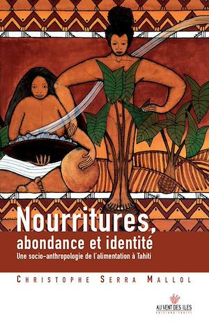 Téléchargez le livre :  Nourritures, abondance et identité