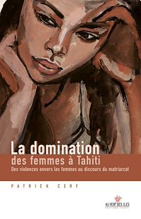 Téléchargez le livre :  La domination des femmes à Tahiti