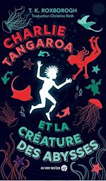 Download this eBook Charlie Tangaroa et la créature des abysses