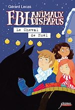 Télécharger le livre :  FBI Animaux disparus - Le cheval de noel