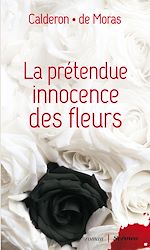 Télécharger le livre :  La prétendue innocence des fleurs