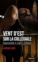 Télécharger le livre :  Vent d'Est sur la collégiale