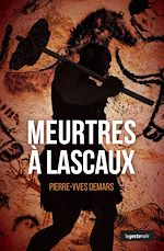 Télécharger le livre :  Meurtres à Lascaux