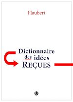 Télécharger le livre :  Dictionnaire des idées reçues