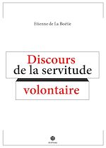 Télécharger le livre :  Discours de la servitude volontaire