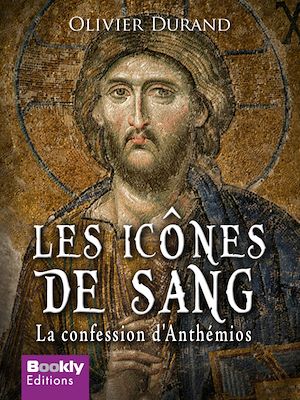 Téléchargez le livre :  Les icônes de Sang : La confession d'Anthémios - Tome 1
