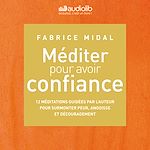 Télécharger le livre :  Méditer pour avoir confiance