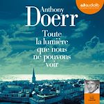Télécharger le livre :  Toute la lumière que nous ne pouvons voir