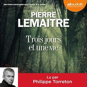 TROIS JOURS ET UNE VIE - LIVRE AUDIO 1 CD MP3 - SUIVI D'UNE CONVERSATION ENTRE L'AUTEUR ET LE LECTEU