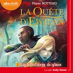 Télécharger le livre :  La Quête d'Ewilan 2 - Les Frontières de glace
