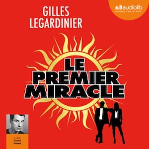 LE PREMIER MIRACLE - LIVRE AUDIO 2 CD MP3 - SUIVI D'UN ENTRETIEN AVEC L'AUTEUR - POSTFACE LUE PAR L'