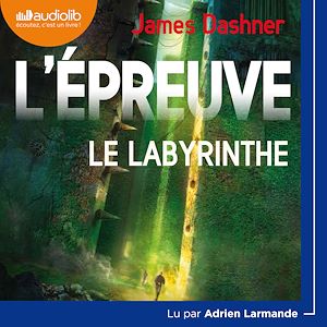 L'Épreuve 1 - Le Labyrinthe | Dashner, James