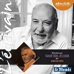 Télécharger le livre :  L'Ecrivain - Tahar Ben Jelloun - Entretien inédit par Jean-Luc Hees