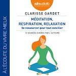Télécharger le livre :  Méditation, respiration, relaxation - Se ressourcer pour tout concilier