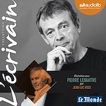Télécharger le livre :  L'Ecrivain - Pierre Lemaitre - Entretien inédit par Jean-Luc Hees