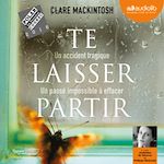 Télécharger le livre :  Te laisser partir