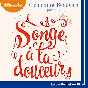 Songe à la douceur | Beauvais, Clémentine (1989-....). Auteur