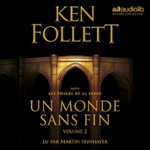 Un monde sans fin - Volume 2 | Follett, Ken. Auteur