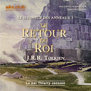 Le Seigneur des Anneaux 3 - Le Retour du Roi | Tolkien, John Ronald Reuel. Auteur
