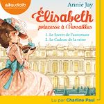 Télécharger le livre :  Elisabeth Princesse à Versailles 1 - Le Secret de l'automate et 2 - Le Cadeau de la reine
