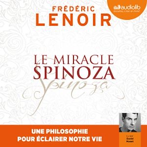 Le Miracle Spinoza | LENOIR, Frédéric. Auteur