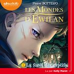 Télécharger le livre :  Les Mondes d'Ewilan 1 - La Forêt des captifs