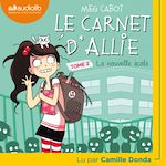 Télécharger le livre :  Le Carnet d'Allie - Tome 2 - La Nouvelle École