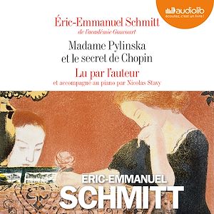Madame Pylinska et le secret de Chopin | Schmitt, Eric-Emmanuel. Auteur